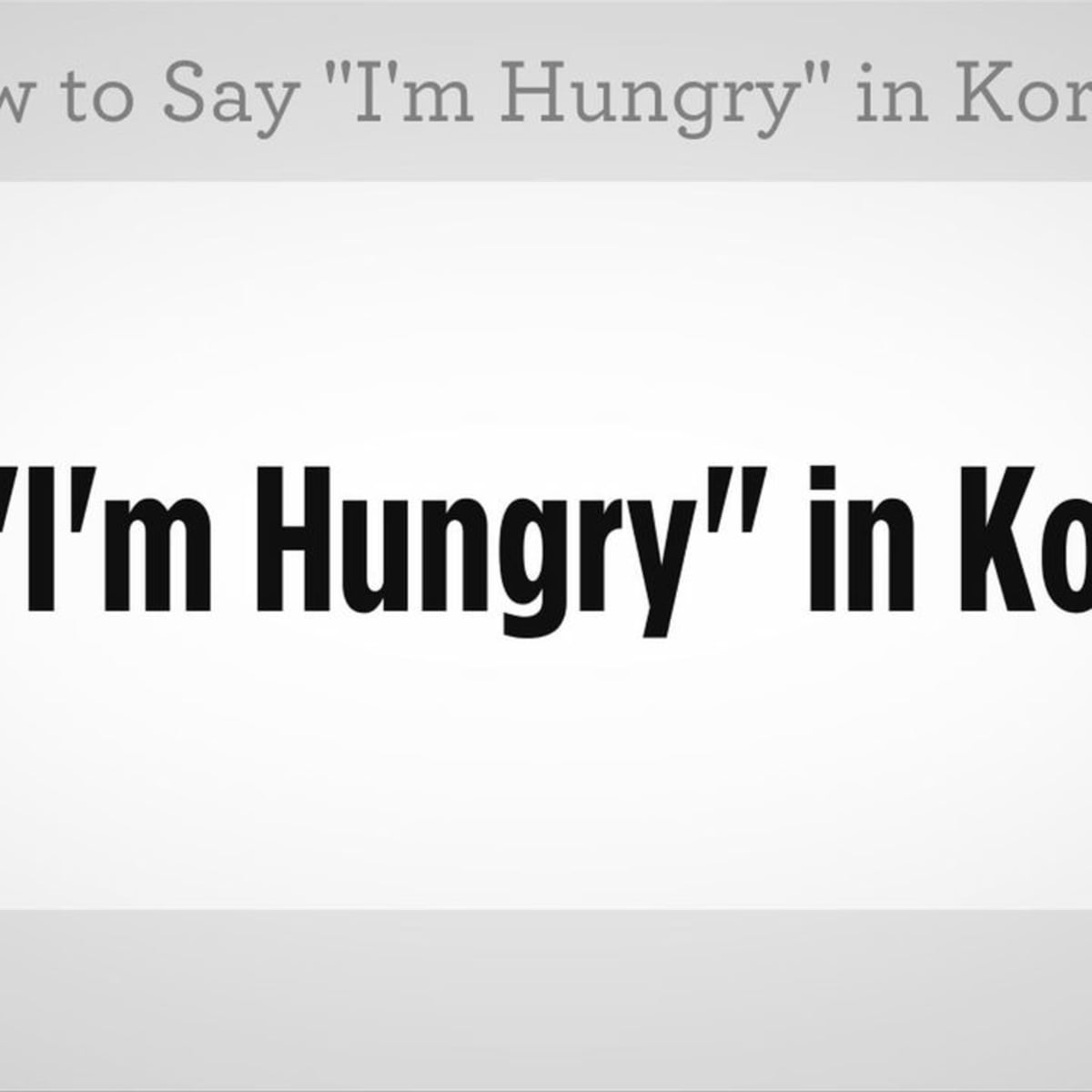 How to Say I'm Hungry in Korean - Learn it this way