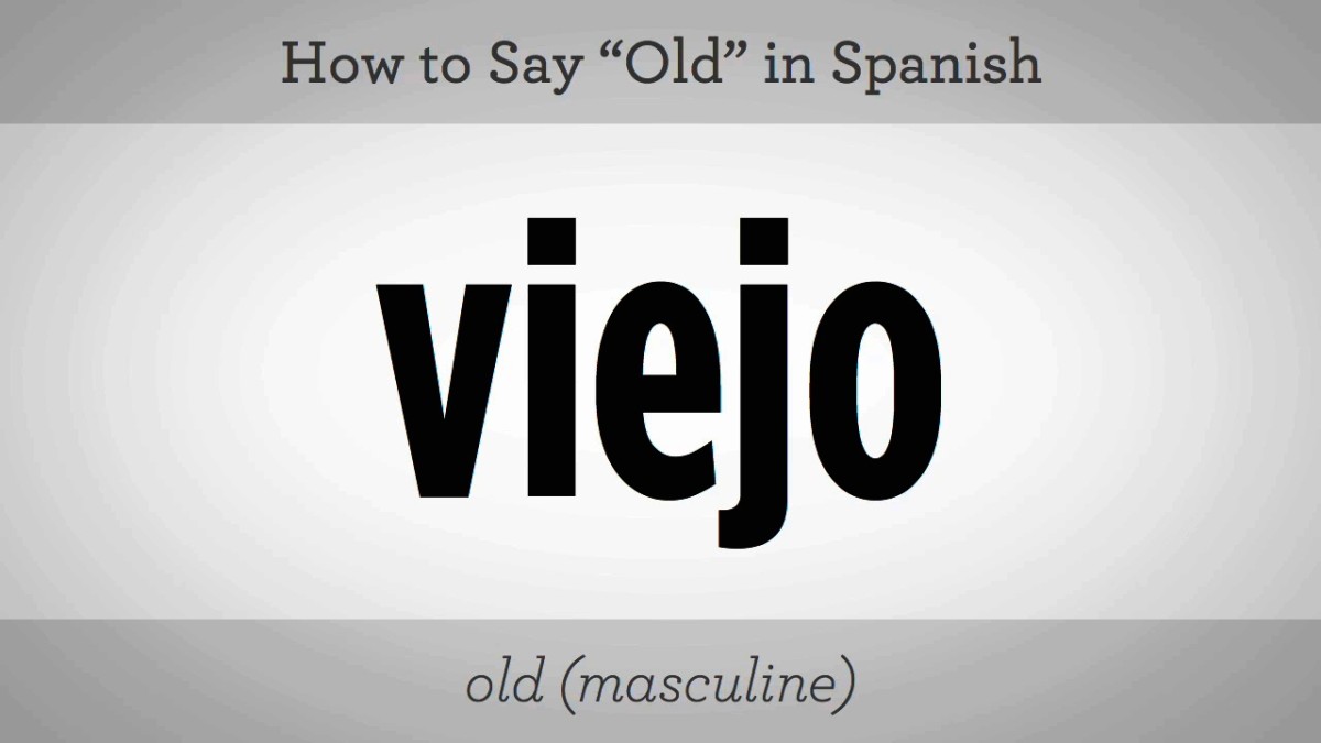 How To Say Old In Spanish Howcast