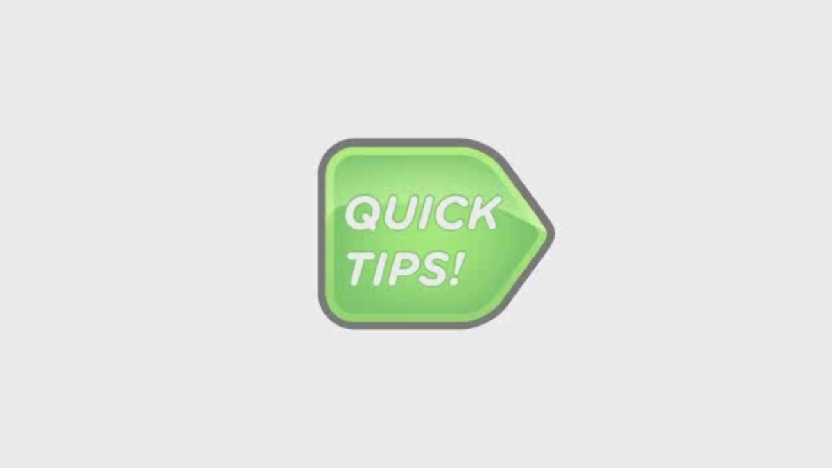 Quick tip. Quick tips.