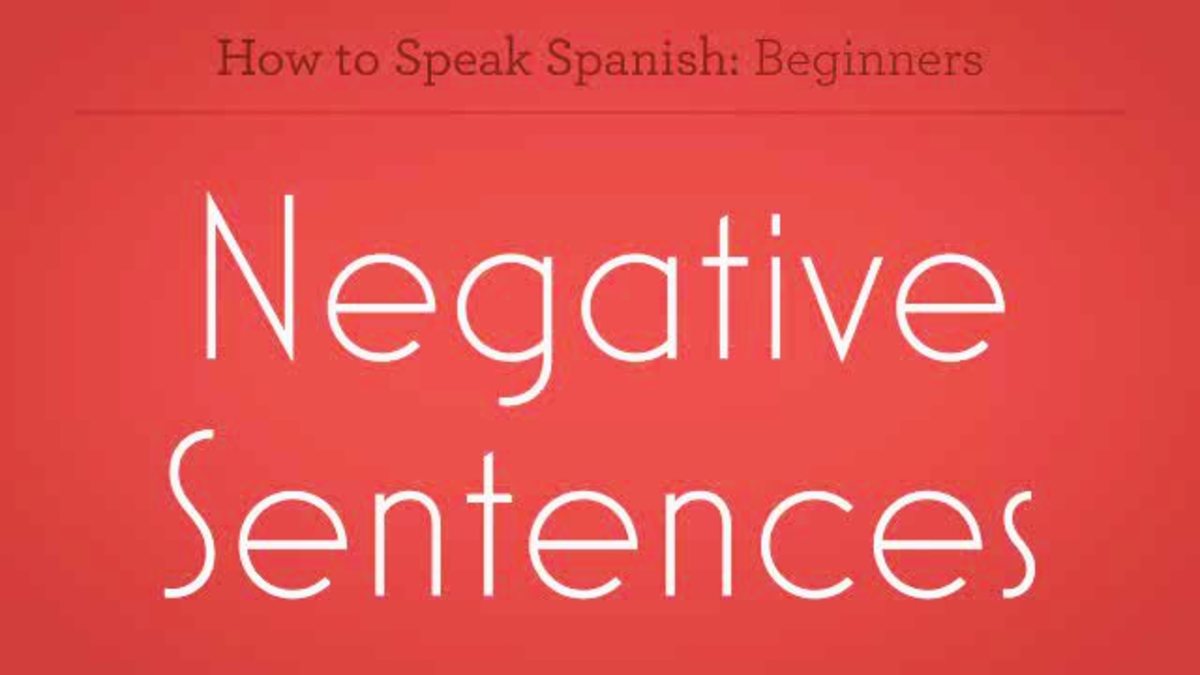 how-to-say-negative-sentences-in-spanish-howcast