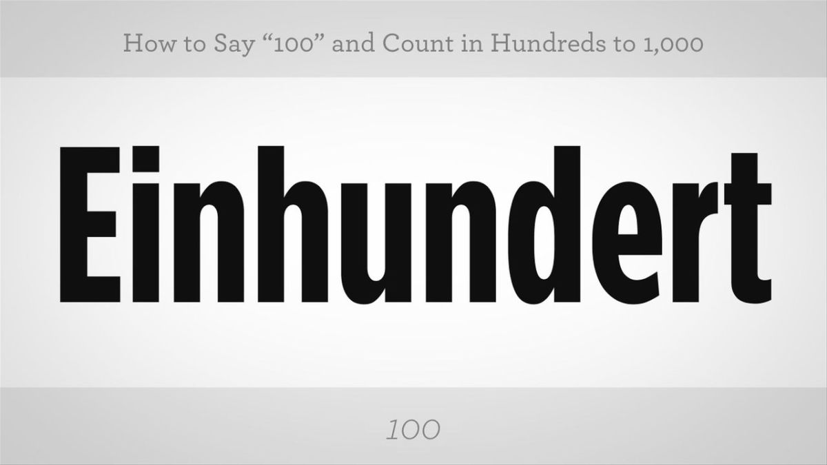 how-to-say-100-and-count-to-1-000-in-hundreds-in-german-howcast