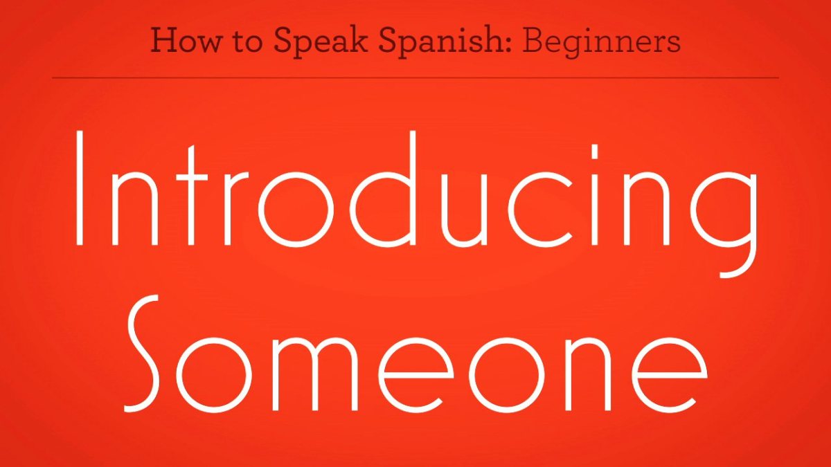 How To Introduce Someone Else In Spanish Howcast