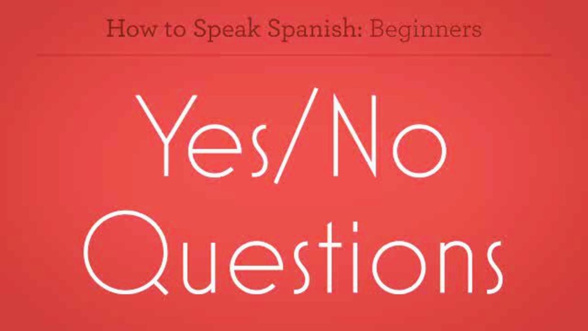 How to Form Yes or No Questions in Spanish - Howcast