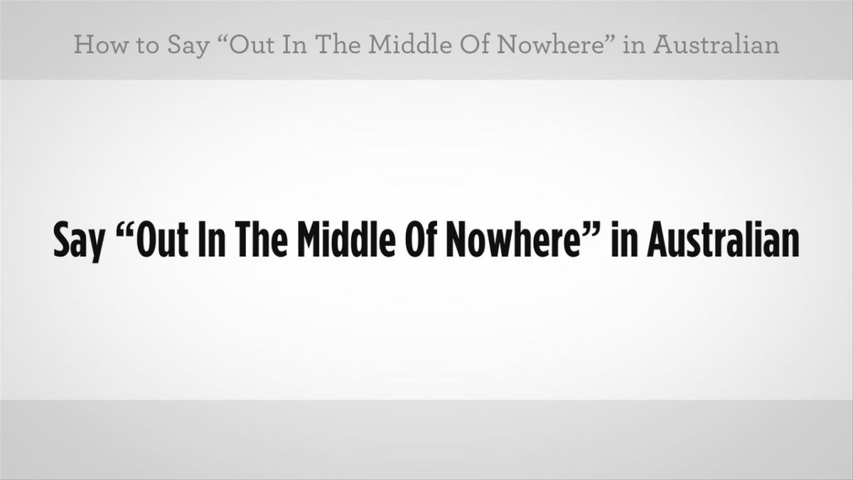 in the middle of nowhere meaning slang
