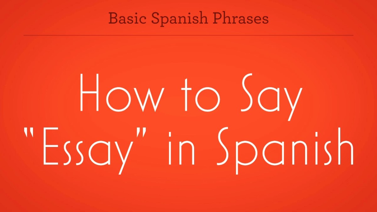 how do you say essay writing in spanish